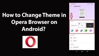 How to Change Theme in Opera Browser on Android? screenshot 5