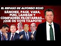 Alfonso Rojo: “Sánchez, Page, Vara, Puig, Lambán y compadres filoetarras…¡que os vote Txapote!”