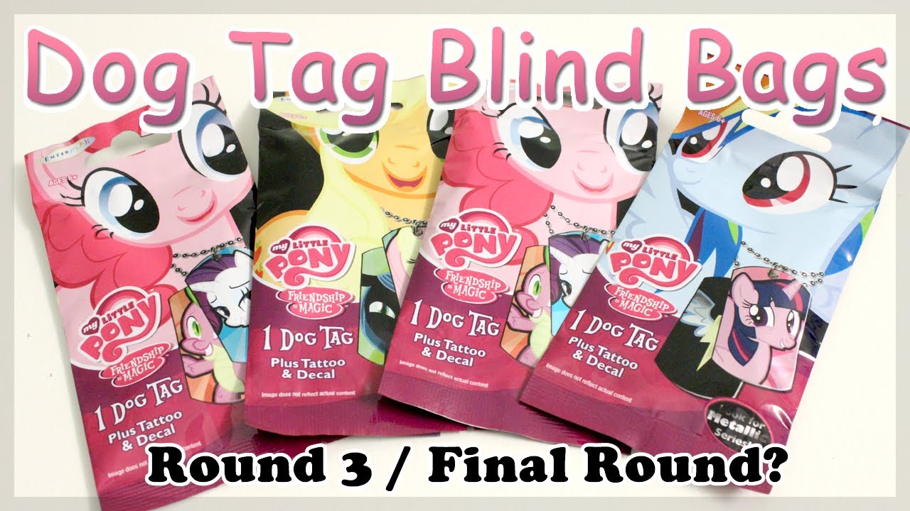 My Little Pony MLP Dog Tag Blind Bags (Final Round) YouTube