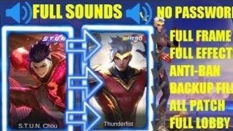 CHOU STUN SKIN INTO HERO SKIN SCRIPT FIX ALL BUG WITH BACKUP FILE FULL SOUNDS NO PASSWORD