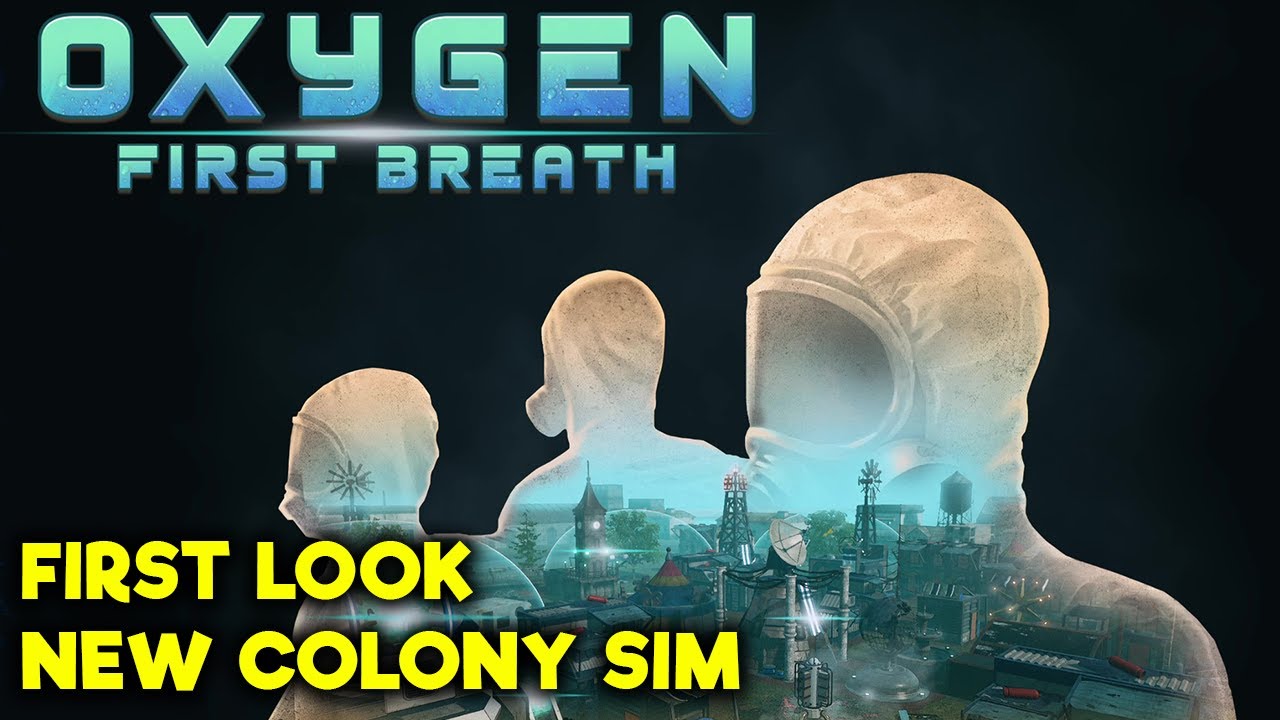 NEW Colony Sim - Oxygen First Breath - FIRST LOOK - YouTube