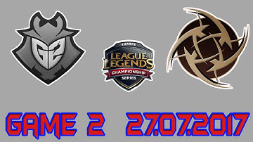 [EU LCS Summer 2017 W8D1] G2 vs NIP Game 2 Highlights | G2 Esports vs Ninjas in Pyjamas