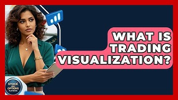 What Is Trading Visualization? - Stock and Options Playbook