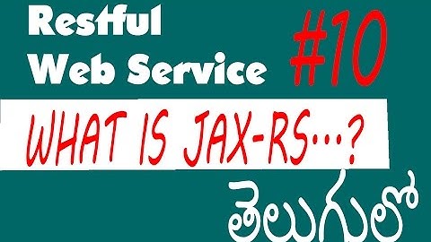 What is JAX RS #10 | Restful Web Services Tutorial In Telugu (తెలుగులో )