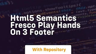 Html5 semantics fresco play hands on 3 footer