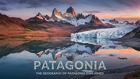 The Geography of Patagonia Explained #geography #patagonia #history#nature #travel #southamerica