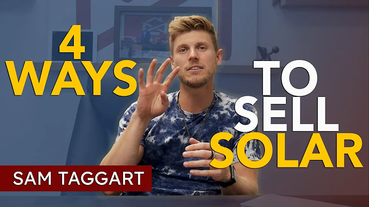 Solar Sales Pitch - 4 Ways To Sell Solar | Sam Tag...