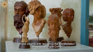 From Cuba to the World - Yuri Romero's Woodcarving by Wood Culture Tour 2,564 views 4 years ago 11 minutes, 32 seconds