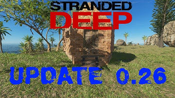 Stranded Deep (Exp. Build) Update V0.26 - Roof Showcase!