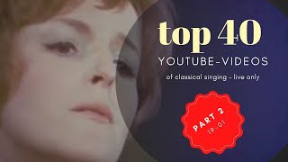 Perle Bianche: Top 40 Operatic Live Videos (part 2)