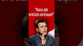 Bana Aşk Erotizm Sormayın