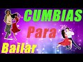 Cumbias bonitas para bailar - Cumbias para bailar toda la noche