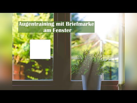 Augentraining mit Briefmarke am Fenster