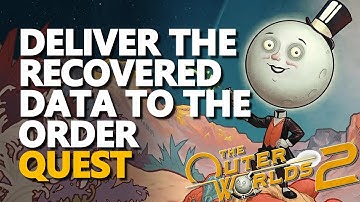 Deliver the Recovered Data to the Order The Outer Worlds 2