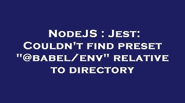 NodeJS : Jest: Couldn