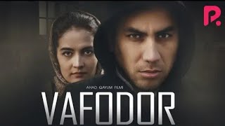 Vafodor (o'zbek film) | Вафодор (узбекфильм) HD 2020
