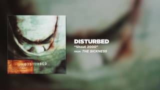 Disturbed - Shout 2000 [Official Audio]