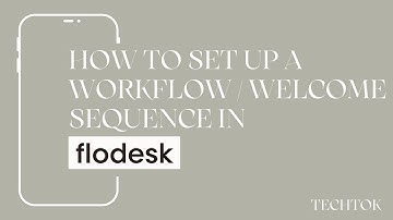 Flodesk Workflow Tutorial - How to Create a Workflow / Welcome Sequence in Flodesk