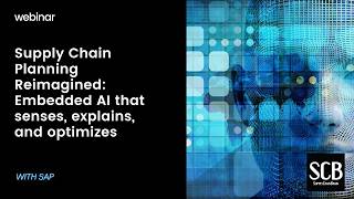 Supply Chain Planning Reimagined: Embedded AI that senses, explains, and optimizes
