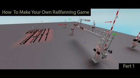 (OLD) How To Make Your Own Railfanning Game Part 1: The Basics