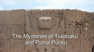 The Mysteries of Tiwanaku and Puma Punku (Documentary)