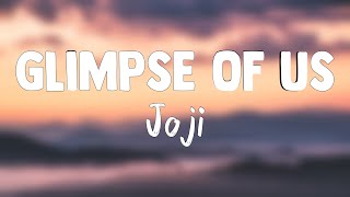 Glimpse Of Us - Joji (Lyrics Version) 🌿