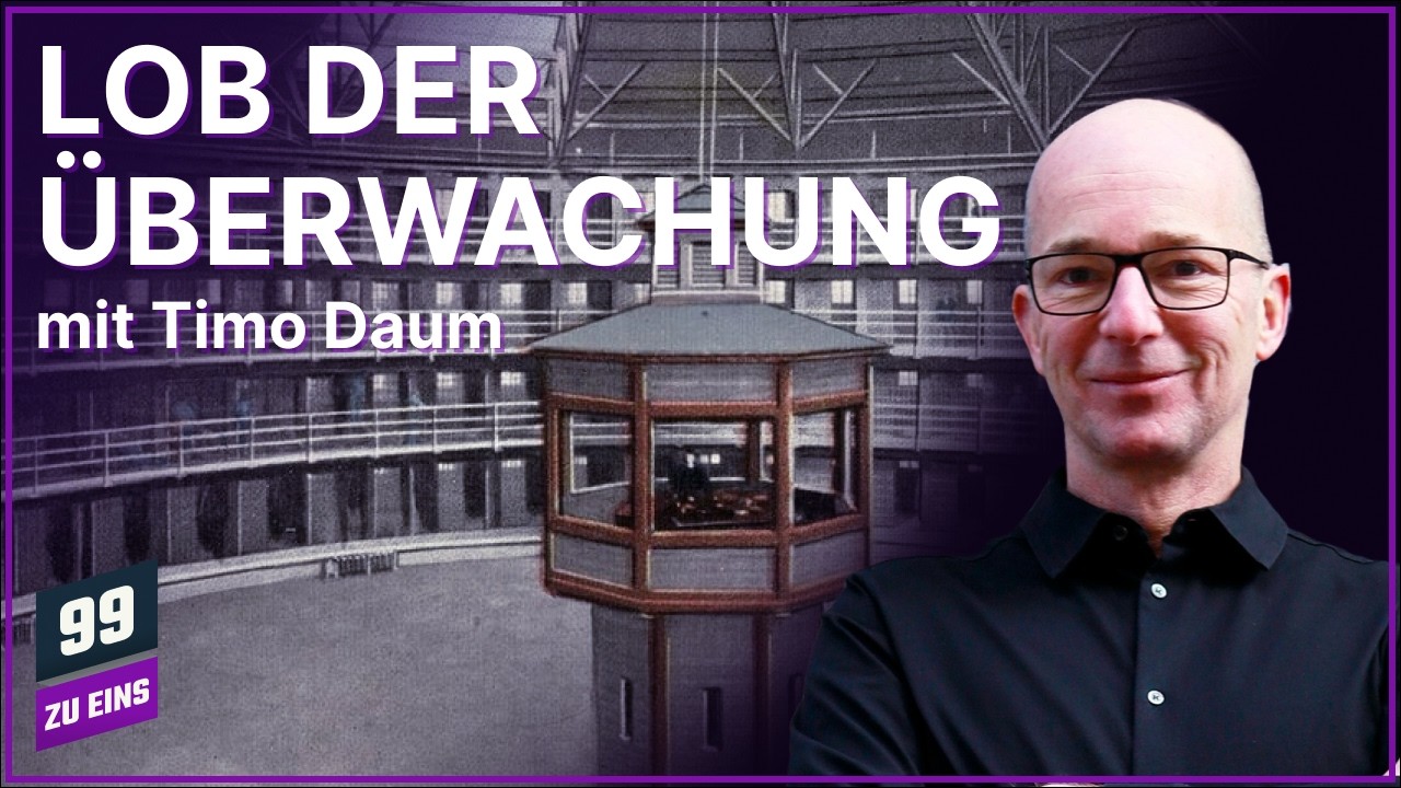 Lob der Überwachung mit Timo Daum - 99 ZU EINS - Ep. 675