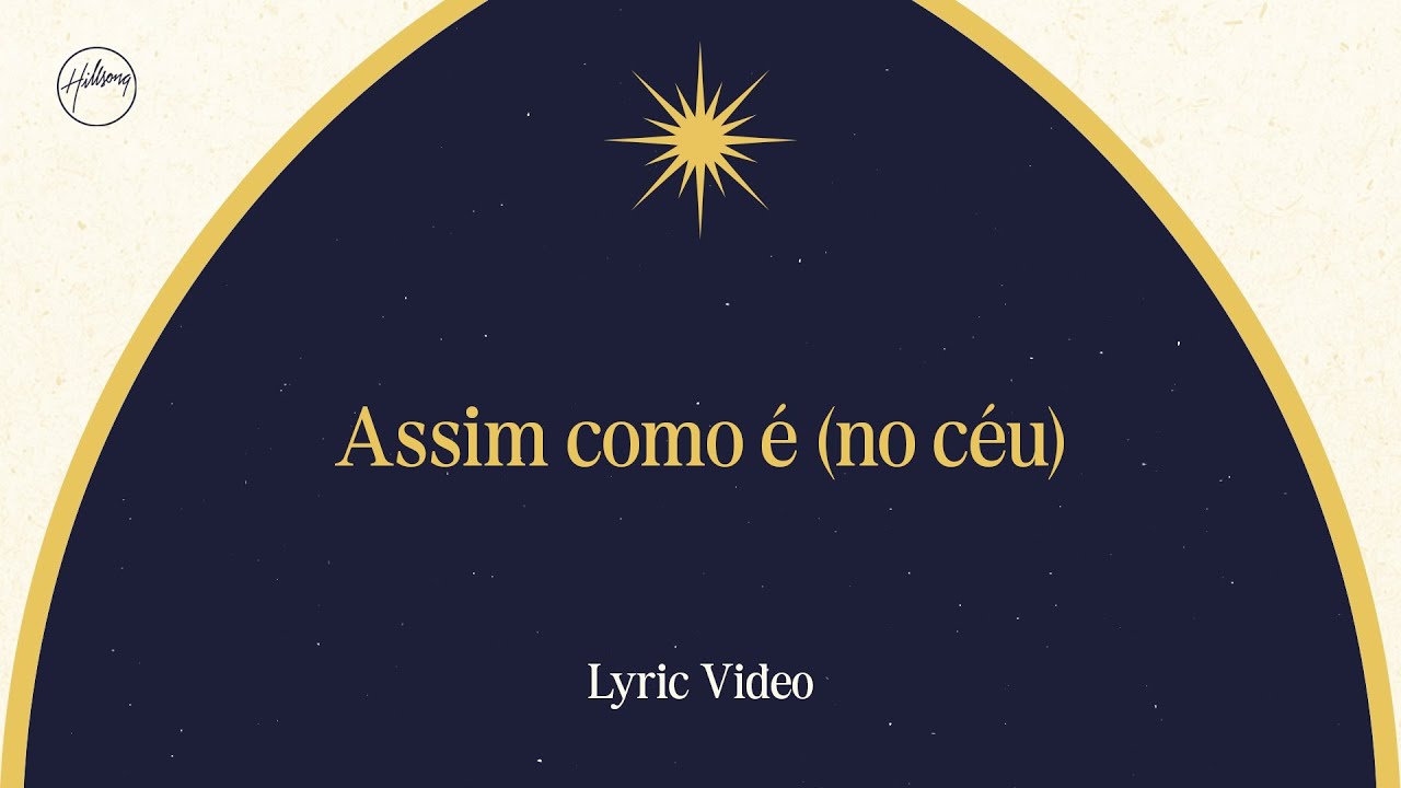 Assim como é (no céu) - Lyric Video | Hillsong em Português