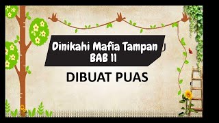 Sesuatu Yang Tegang Menyentuh Bokongku di Toilet ❗ || DMT BAB 11 || Novel Romantis Kisah Cinta Mafia