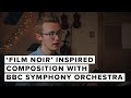 Capture de la vidéo 'Film Noir' Inspired Composition With Bbc Symphony Orchestra | Dan Keen