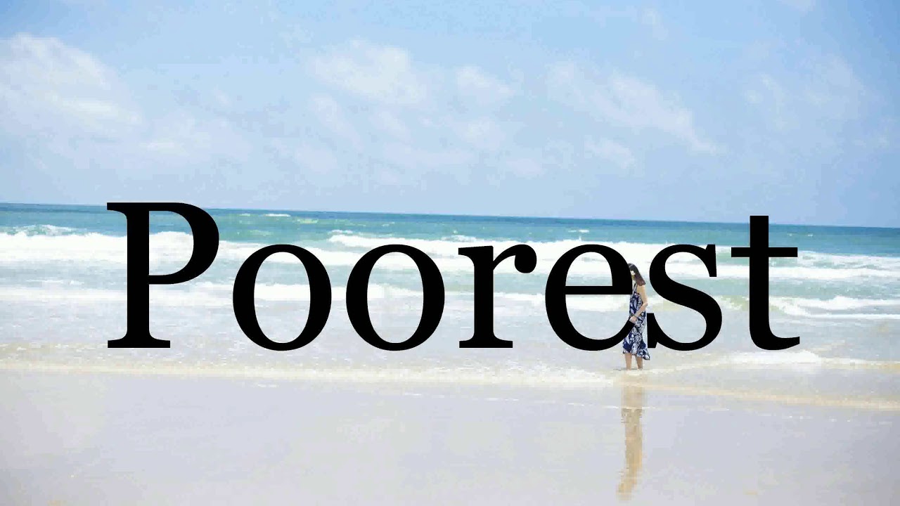How To Pronounce Poorest Pronunciation Of Poorest YouTube