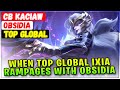 When Top Global Ixia Rampages with Obsidia [ Top Global Obisidia ] CB KACIAW - Mobile Legends Build