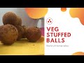 Veg stuffed balls |Yummy Veg Snacks