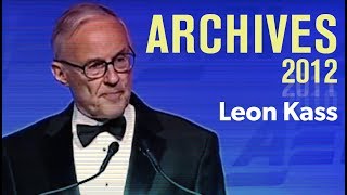 Leon Kass – AEI Annual Dinner 2012
