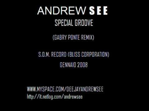 Andrew See - Special Groove (Gabry Ponte Remix)