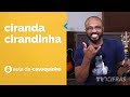 Vídeo Ciranda Cirandinha