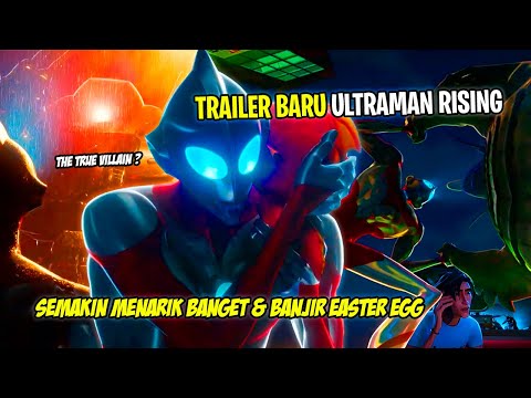 BANYAK EASTER EGG !! MANUSIA JADI MAIN VILLAIN ? - Bahas Trailer Baru Ultraman Rising Netflix