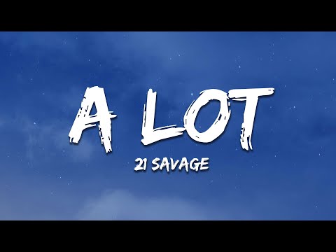 21 Savage - A Lot (Lyrics)