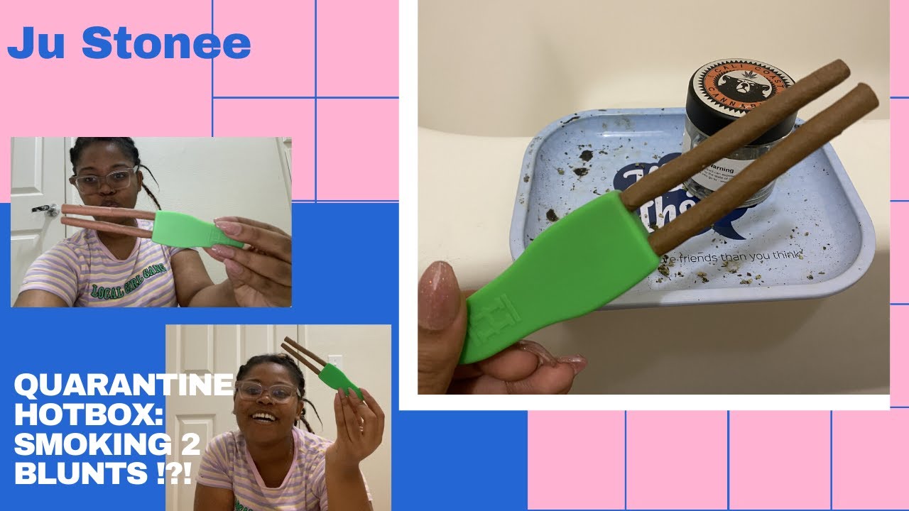 Quarantine Hotbox: SMOKING 2 BLUNTS @ the same time !?!