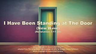 I Have Been Standing at the Door (New Wave)