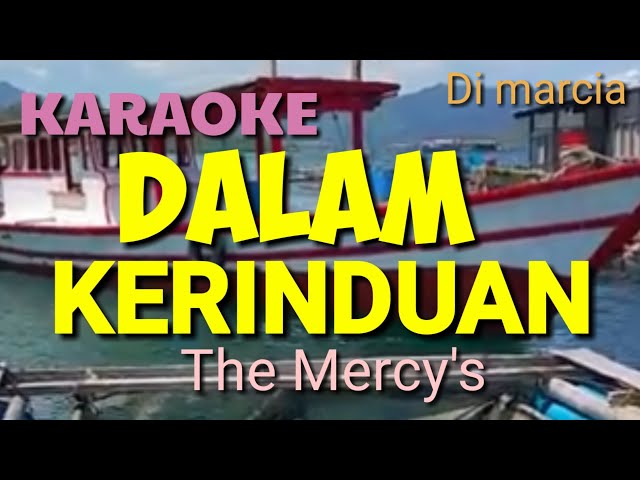 karaoke ll DALAM KERINDUAN - The Mercy's ll HD class=
