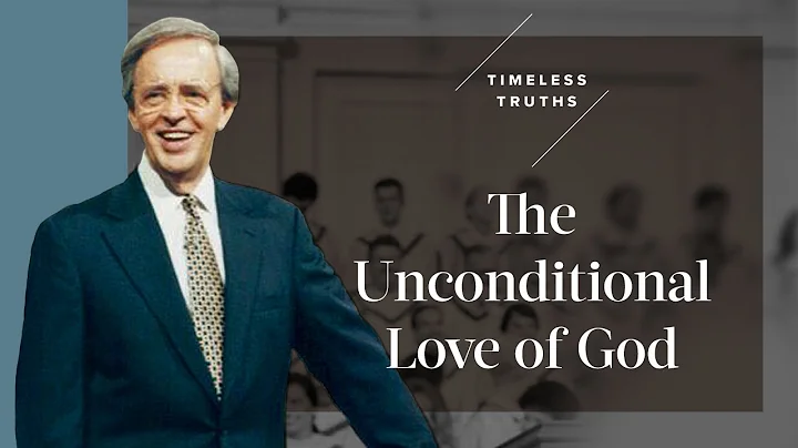 The Unconditional Love of God | Timeless Truths  Dr. Charles Stanley