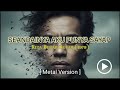 📍 Seandainya Aku Punya Sayap | AI Cover Metal Version - Keep Rock'in baby⁉️🔥