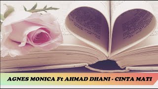 DUET APIK 3 AHMAD DHANI Ft AGNES MONICA  CINTA MATI (Musik & Lirik)