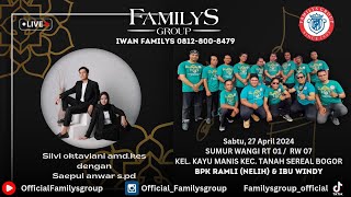 LiveStream Familys Group Edisi Sumur Wangi Kayu Manis Tanah Sareal Bogor Sabtu 27 April 2024(MALAM)