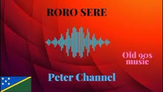 Peter Channel - Roro Sere [AUDIO] SOLOMON ISLANDS