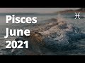 PISCES - GOOD NEWS Is Arriving! Moving FORWARD in LOVE and FINANCE! June 2021 Tarot Reading