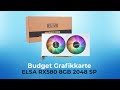 Review: ELSA RX580 2048SP 8GB #Chinaschrott oder kann man damit noch Zocken?