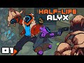 Getting My Grubby Hands On Everything - Let's Play Half-Life Alyx - Oculus Rift S Gameplay Part 1