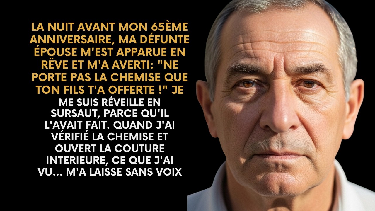 DANS MON RÊVE, MA DÉFUNTE ÉPOUSE A DIT ＂NE PORTE PAS CETTE CHEMISE ＂ QUAND JE ME SUIS RÉVEILLÉ